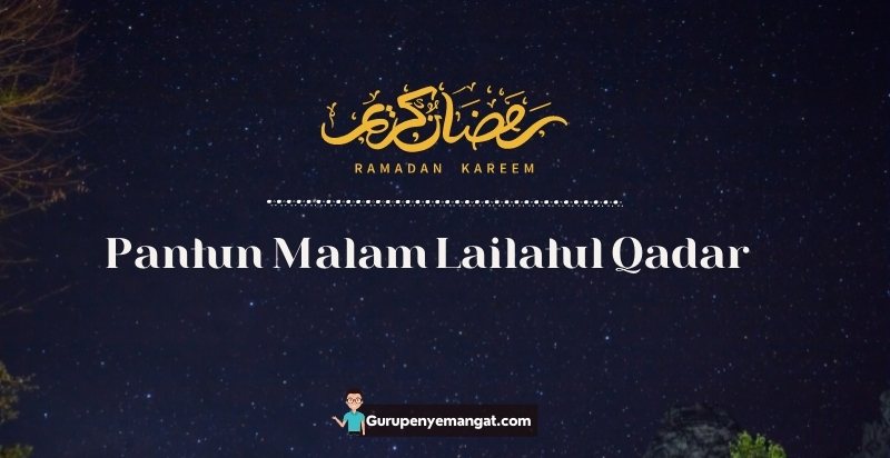 Lailatul adalah malam qadar Khazanah Ramadhan
